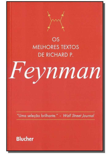 Os Melhores Textos De Richard P. Feynman