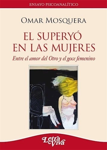 Libro Superyo En Las Mujeres De Omar Mosquera