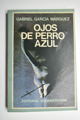 Ojos De Perro Azul Gabriel García Márquez               C147