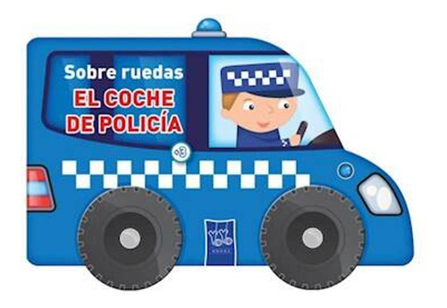 Sobre Ruedas: El Coche De Policía  - Catapulta