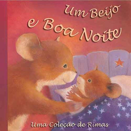 Um Beijo E Boa Noite, De Claire Freedman., Vol. 1. Editorial Ciranda Cultural, Capa Mole Em