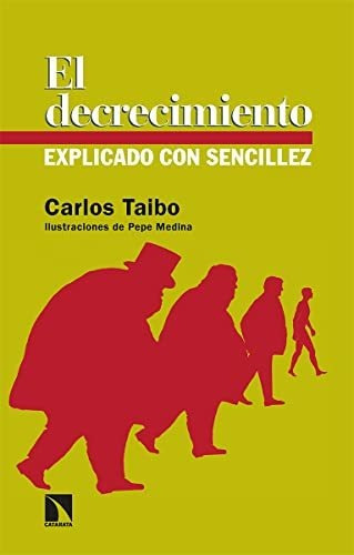 El Decrecimiento Explicado Con Sencillez, De Taibo, Carlos. Editorial Catarata, Tapa Blanda En Español, 9999