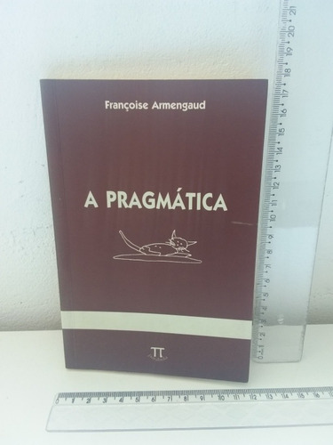 Livro: A Pragmática - Françoise Armengaud - Edição 2006 (Usado)