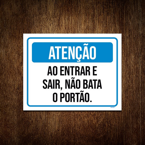 Placa Sinalização Atenção Entrar Sair Não Bata Portão 27x35