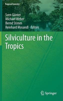 Libro Silviculture In The Tropics - Sven Gã¼nter