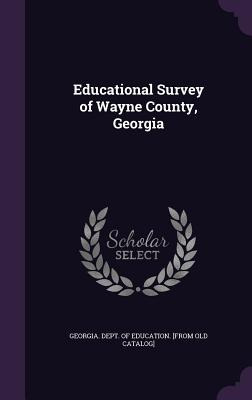 Libro Educational Survey Of Wayne County, Georgia - Georg...