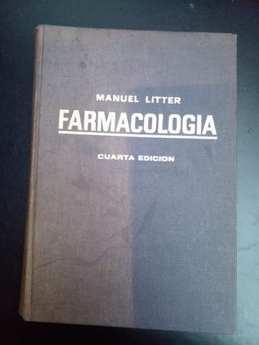 Farmacología Experimental Y Clínica Litter 4° Edición 1971