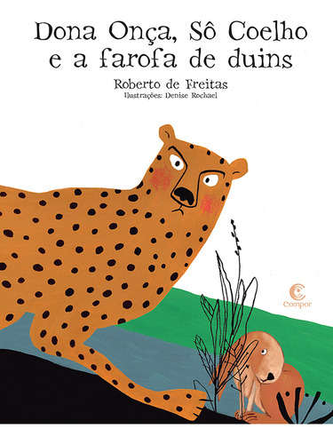 Dona Onça, Sô Coelho E A Farofa De Duins, De Roberto De Freitas., Vol. 1. Editorial Compor, Capa Mole, Edição 1 Em Português, 2024
