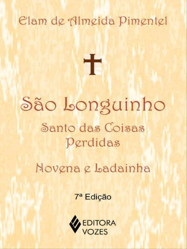 São Longuinho: Santo Das Coisas Perdidas