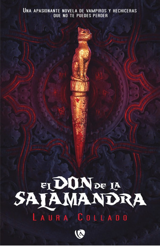 El Don De La Salamandra, De Laura Collado Aguilera. Editorial Ediciones Arcanas, Tapa Blanda, Edición 1 En Español, 2019