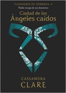 Cazadores De Sombras 4* - Cassandra Clare