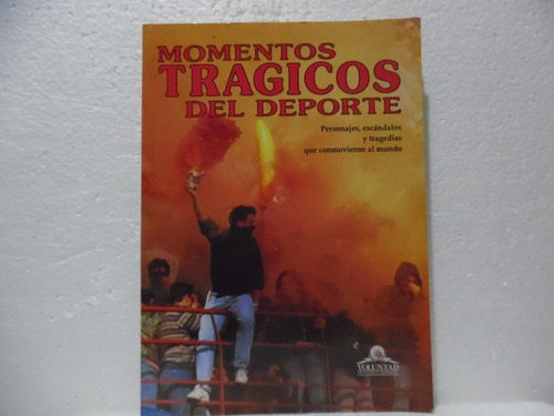 Momentos Trágicos Del Deporte / César Camilo / Voluntad 