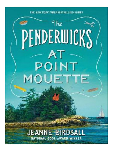 The Penderwicks At Point Mouette - Jeanne Birdsall. Eb07