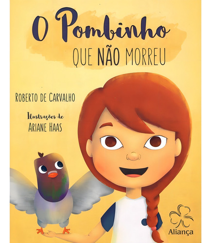 O Pombinho Que Não Morreu: Não Aplica, de : Roberto de Carvalho. Não aplica, vol. Não Aplica. Editorial Aliança, tapa mole, edición não aplica en português, 2013