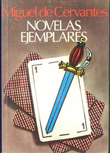 Novelas Ejemplares - Miguel De Cervantes.