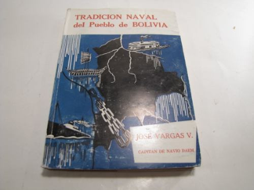 Tradicion Naval Del Pueblo De Bolivia.