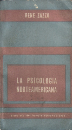 La Psicología Norteamericana / René Zazzo