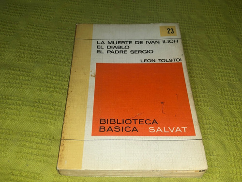 La Muerte De Ivan Ilich / El Diablo - León Tolstoi - Salvat