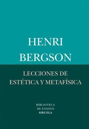 Lecciones De Estetica Y Metafisica - Bergson, Henri