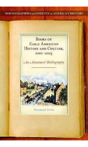 Books On Early American History And Culture, 2001-2005, De Raymond D. Irwin. Editorial Abc Clio, Tapa Dura En Inglés