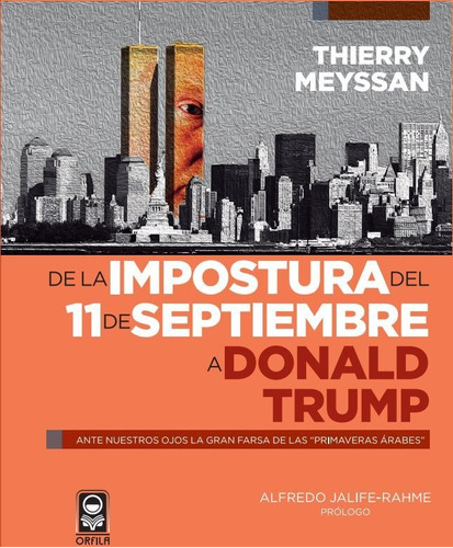 De La Impostura Del 11 De Septiembre A Donald Trump