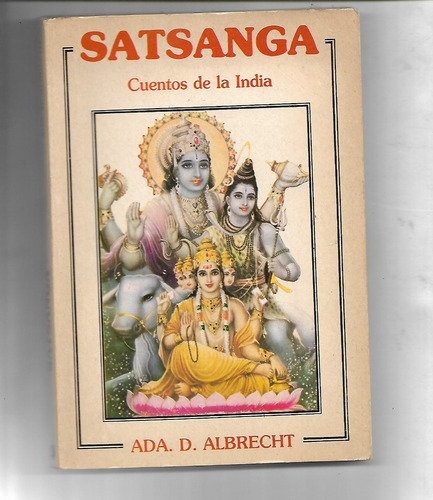 Satsanga Cuentos De La India De Ada D. Albrecht - 1º Edicion