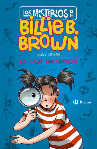 Los Misterios De Billie B. Brown, 1. La Casa Encantada, De Rippin, Sally. Editorial Bruño, Tapa Dura En Español