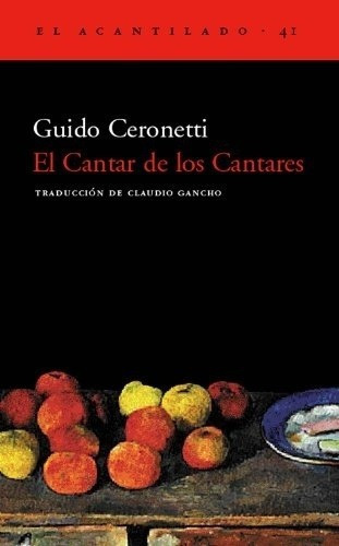 El Cantar De Los Cantares - Certi, Guido, de CERTI, GUIDO. Editorial Acantilado en español