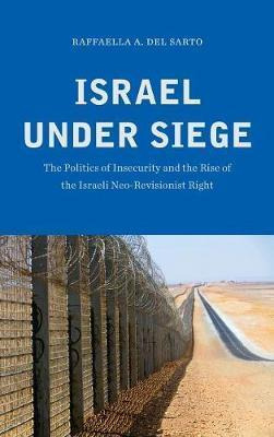 Libro Israel Under Siege : The Politics Of Insecurity And...