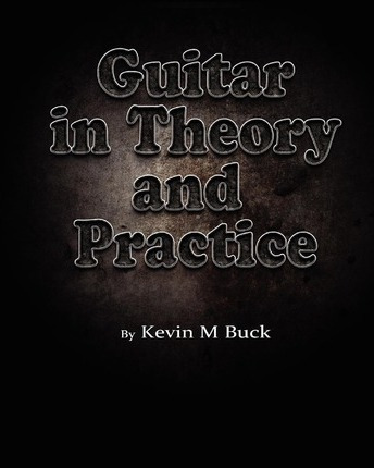 Libro Guitar In Theory And Practice - Kevin M Buck