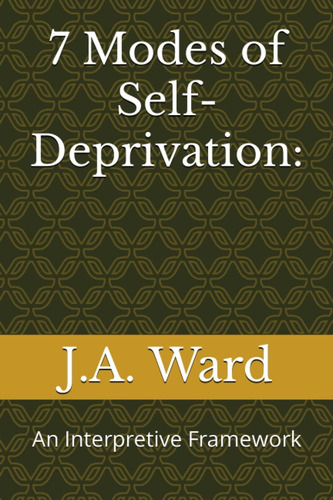 Libro: 7 Modes Of Self-deprivation:: An Interpretive