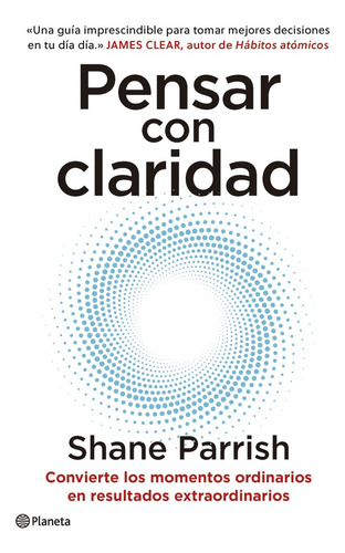 Libro Pensar Con Claridad - Shane Parrish