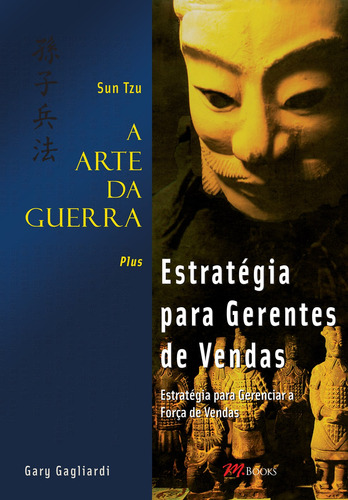 A Arte da Guerra - Estratégia para Gerentes de Vendas - Sun Tzu, de Gagliardi, Gary. M.Books do Brasil Editora Ltda, capa mole em português, 2009