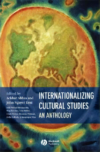 Internationalizing Cultural Studies, De Ackbar Abbas. Editorial John Wiley Sons Ltd, Tapa Blanda En Inglés
