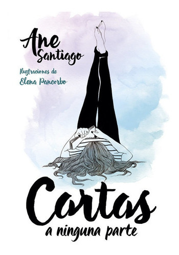 Cartas A Ninguna Parte, De Santiago, Ane. Editorial Montena, Tapa Blanda En Español