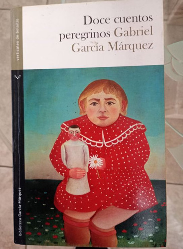 Libro Novela Doce Cuentos Peregrinos  Gabriel Garcia Marquez