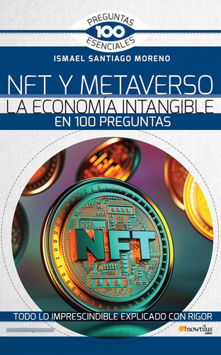 Nft Y Metaverso. Economía Intangible 100 Preguntas -   - *