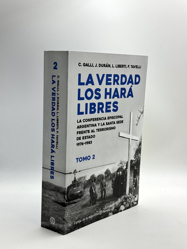 La Verdad Los Hará Libres Ii - Galli Carlos