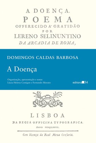 A doença, de Barbosa, Domingos Caldas. Editora 34 Ltda., capa mole em português, 2018