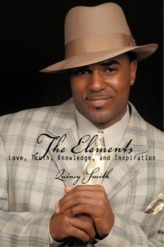 The Elements, De Quincy Smith. Editorial Authorhouse, Tapa Blanda En Inglés