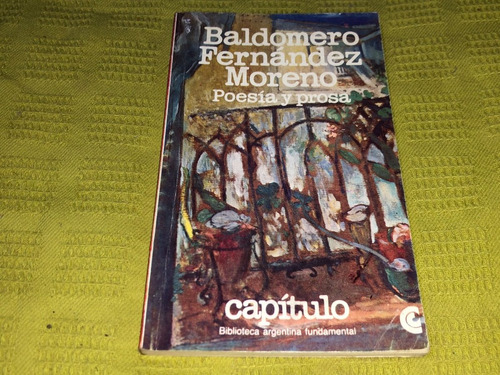 Poesía Y Prosa - Baldomero Fernández Moreno - Ceal