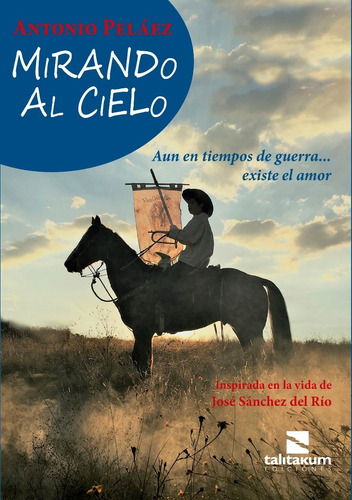 Imagen 1 de 1 de Mirando Al Cielo. Vida De José Sánchez Del Río. Joselito