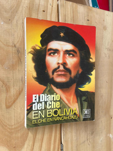 El Diario Del Che En Bolivia  El Che En Ñancahuazu