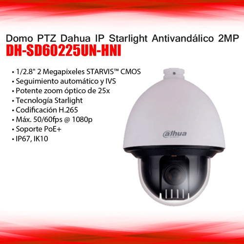 Domo Ptz Dahua Ip Starlight Antivandal. 2mp Dh-sd60225un-hni