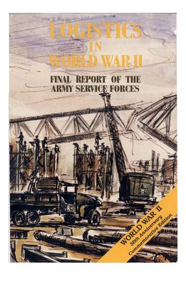 Libro Logistics In World War Ii: Final Report Of The Army...