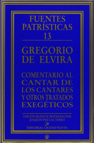 Comentario Al Cantar De Los Cantares Y Otros Tratados Exegãâ©ticos, De Gregorio De Elvira. Editorial Editorial Ciudad Nueva, Tapa Dura En Español