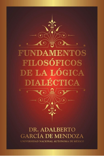 Librofundamentos Filosóficos De La Lógica Dialéctica (spanis