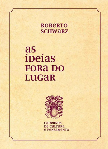As Ideias Fora Do Lugar, De Schwarz Roberto