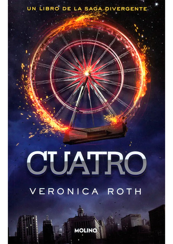 Divergente 4. Cuatro. Verónica Roth