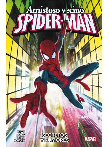 Amistoso Vecino Spider-man 01 Secretos Y Rumores - Tom Taylo